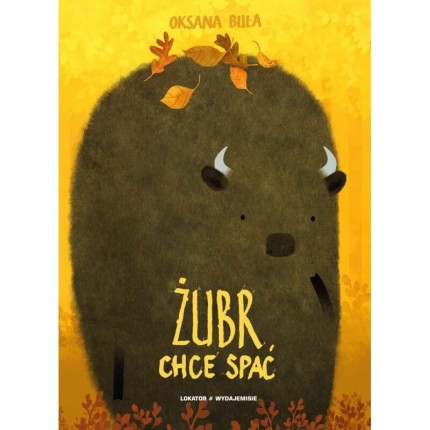 Żubr chce spać / Wydawnictwo Lokator Media