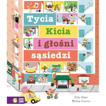 Tycia Kicia i głośni sąsiedzi / Wydawnictwo Zielona Sowa