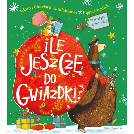 Ile jeszcze do Gwiazdki? / Wydawnictwo Nasza Księgarnia