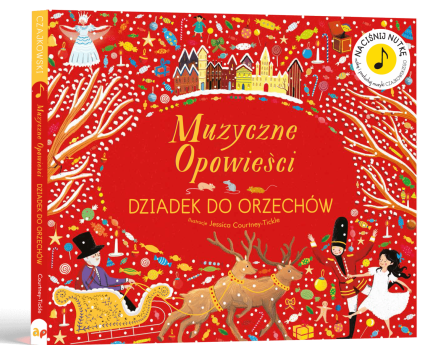 Muzyczne opowieści. Dziadek do Orzechów / Wydawnictwo Api Papi