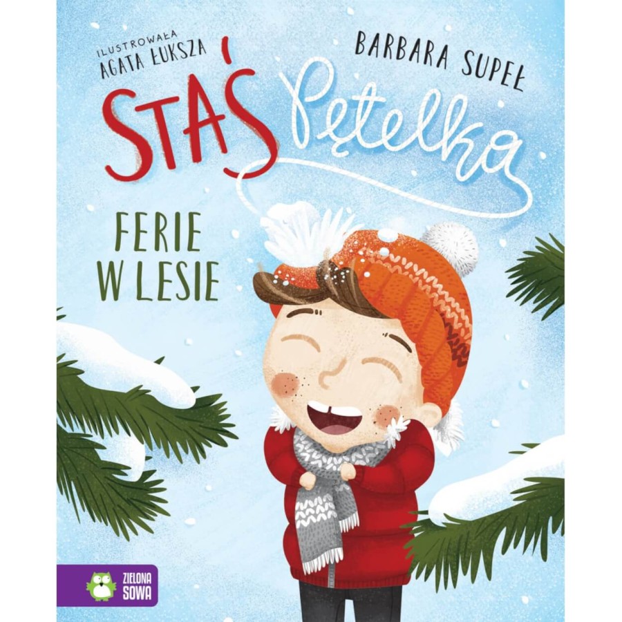 Staś Pętelka. Ferie w lesie / Wydawnictwo Zielona Sowa