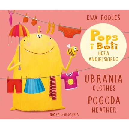 Ubrania i pogoda. Pops i Boti uczą angielskiego / Nasza Księgarnia