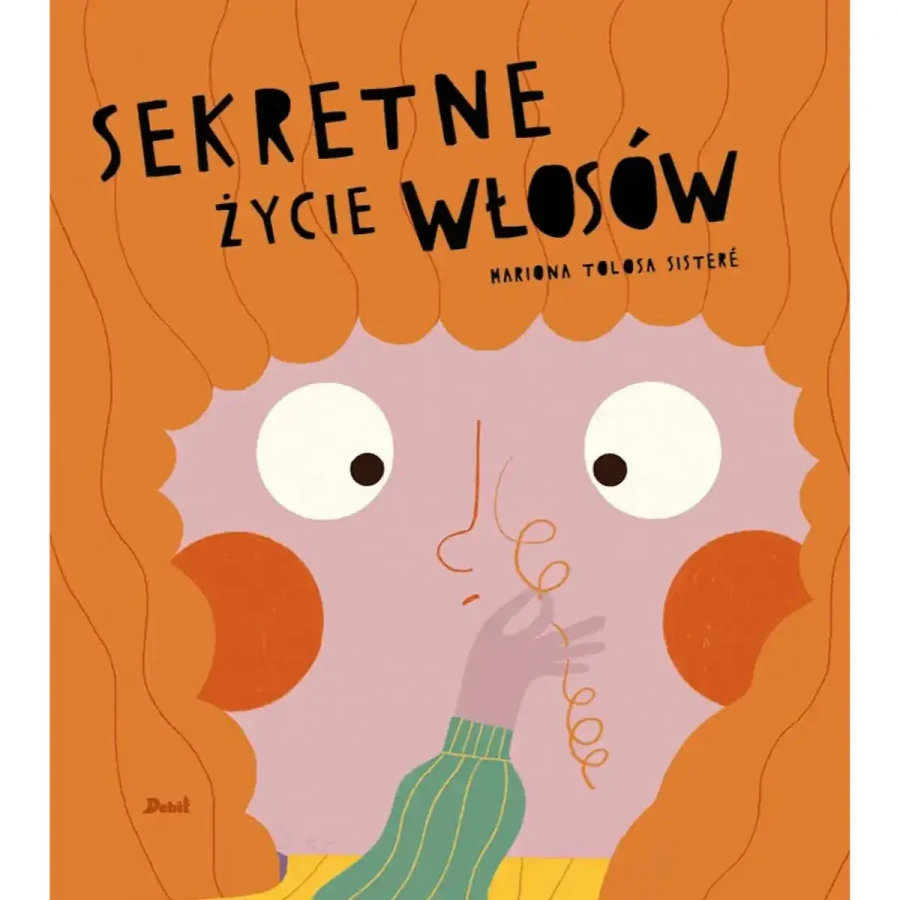 Sekretne życie włosów / Debit