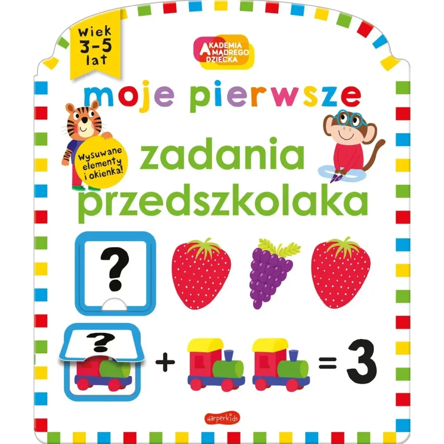 Moje pierwsze zadania przedszkolaka. Akademia Mądrego Dziecka. / HarperCollins
