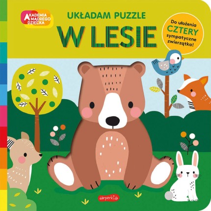 W lesie. Akademia Mądrego Dziecka. Układam puzzle / HarperCollins