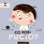 Pucio. Co robi Pucio? / Wydawnictwo Nasza Księgarnia