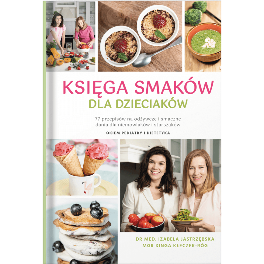 Księga smaków dla Dzieciaków / Wydawnictwo Żywieniowo