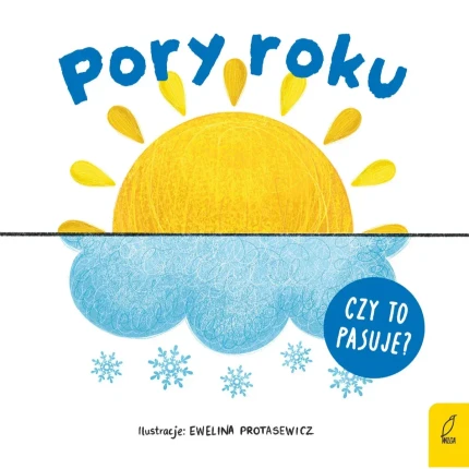 Czy to pasuje? Pory roku / Wydawnictwo Wilga