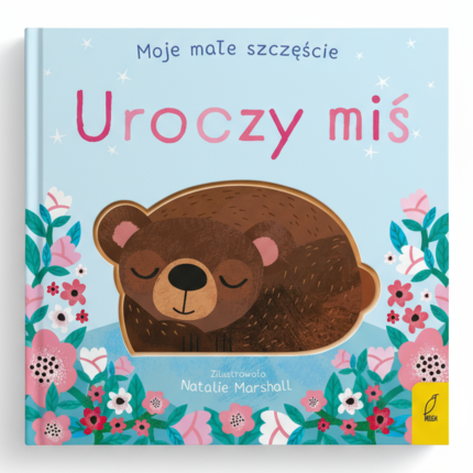 Moje małe szczęście. Uroczy miś / Wydawnictwo Wilga