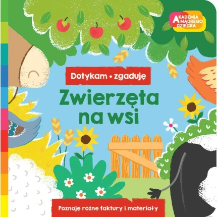 Zwierzęta na wsi. Akademia mądrego dziecka. Dotykam, zgaduję / HarperCollins