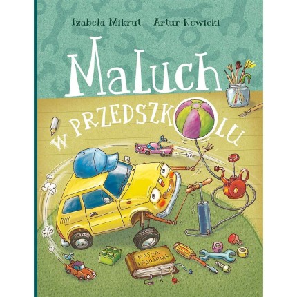 Maluch w przedszkolu / Wydawnictwo Nasza Księgarnia