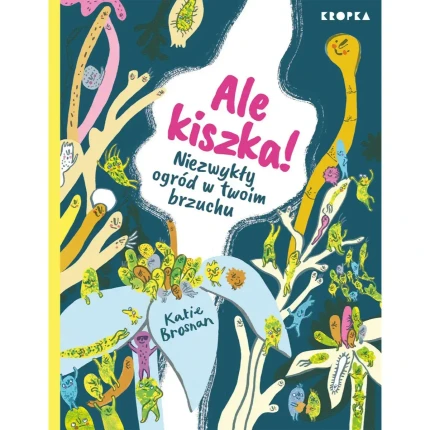 Ale kiszka! / Wydawnictwo KROPKA