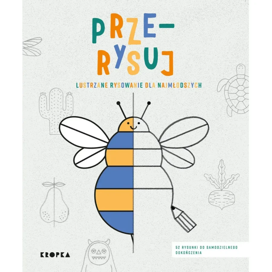 Prze-rysuj. Lustrzane rysowanie dla najmłodszych / Wydawnictwo Kropka