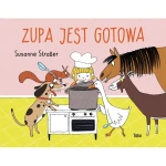 Zupa jest gotowa / Wydawnictwo TAKO