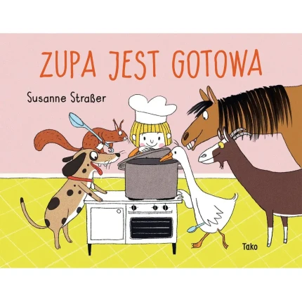 Zupa jest gotowa / Wydawnictwo TAKO