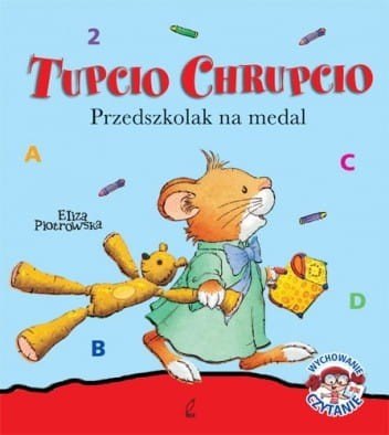 Tupcio Chrupcio. Przedszkolak na medal / Wydawnictwo Wilga