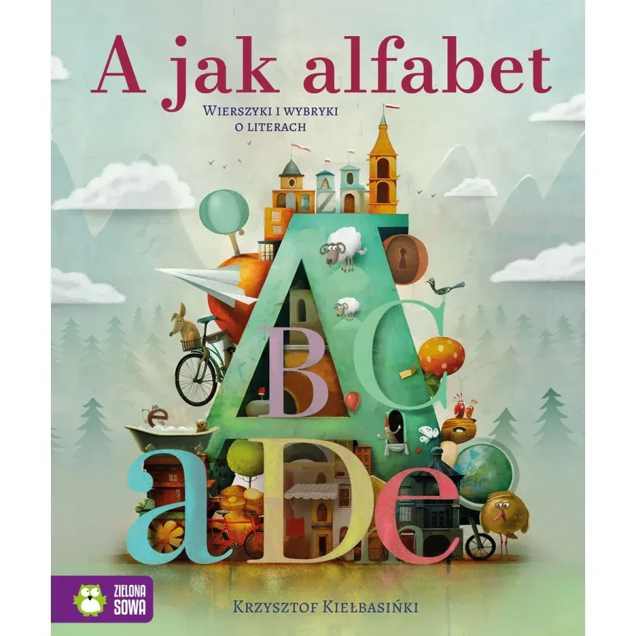 A jak alfabet. Wierszyki i wybryki o literach / Wydawnictwo Zielona Sowa