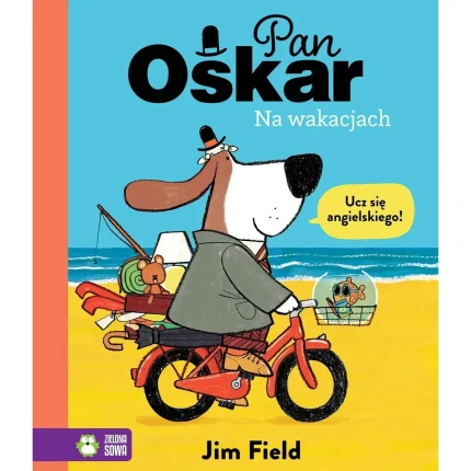 Pan Oskar na wakacjach / Wydawnictwo Zielona Sowa