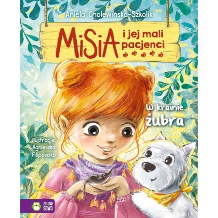 Misia i jej mali pacjenci. W krainie żubra / Wydawnictwo Zielona Sowa