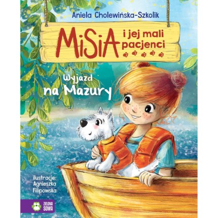 Misia i jej mali pacjenci. Wyjazd na Mazury / Wydawnictwo Zielona Sowa