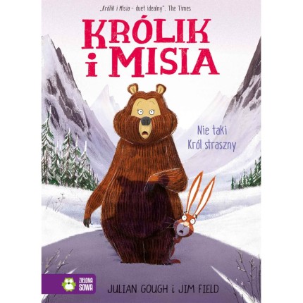Królik i Misia. Nie taki król straszny / Wydawnictwo Zielona Sowa