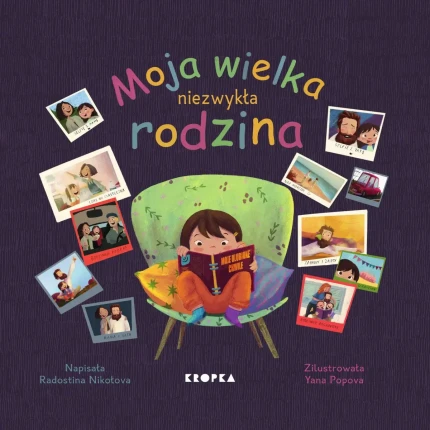 Moja wielka niezwykła rodzina / Wydawnictwo Kropka