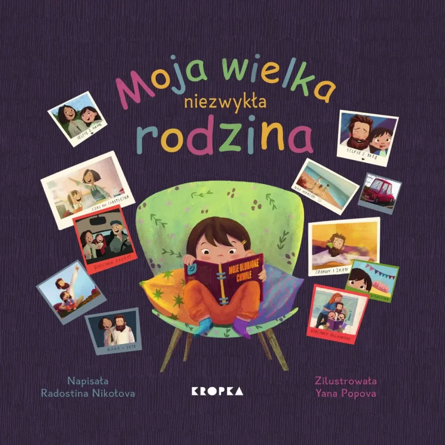 Moja wielka niezwykła rodzina / Wydawnictwo Kropka