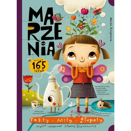 Marzenia. Fakty, mity, głupoty / Wydawnictwo Nasza Księgarnia