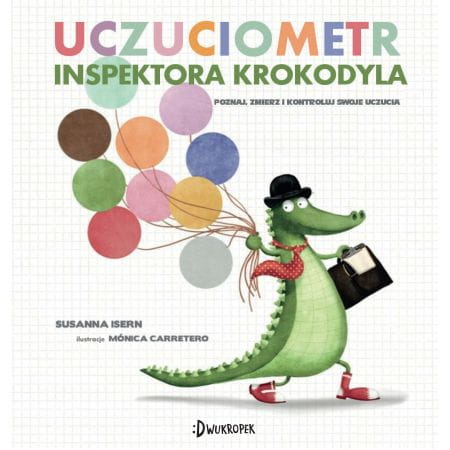 Okładka książki - krokodyl z balonami